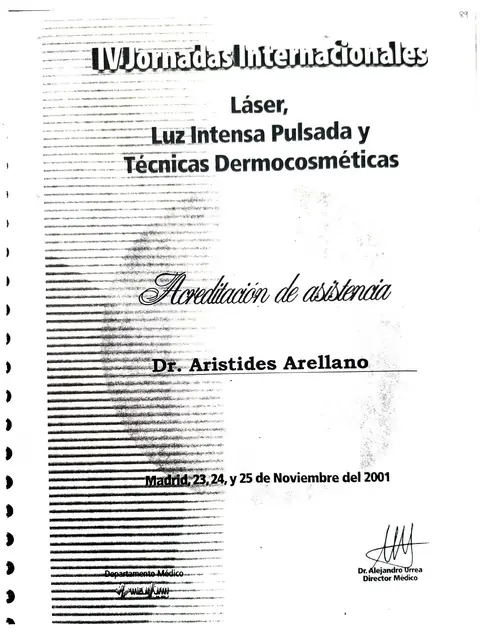 IV Jornadas Internacionales: láser, luz intensa pulsada y técnicas dermocosméticas — Madrid · 23–25 de noviembre de 2001